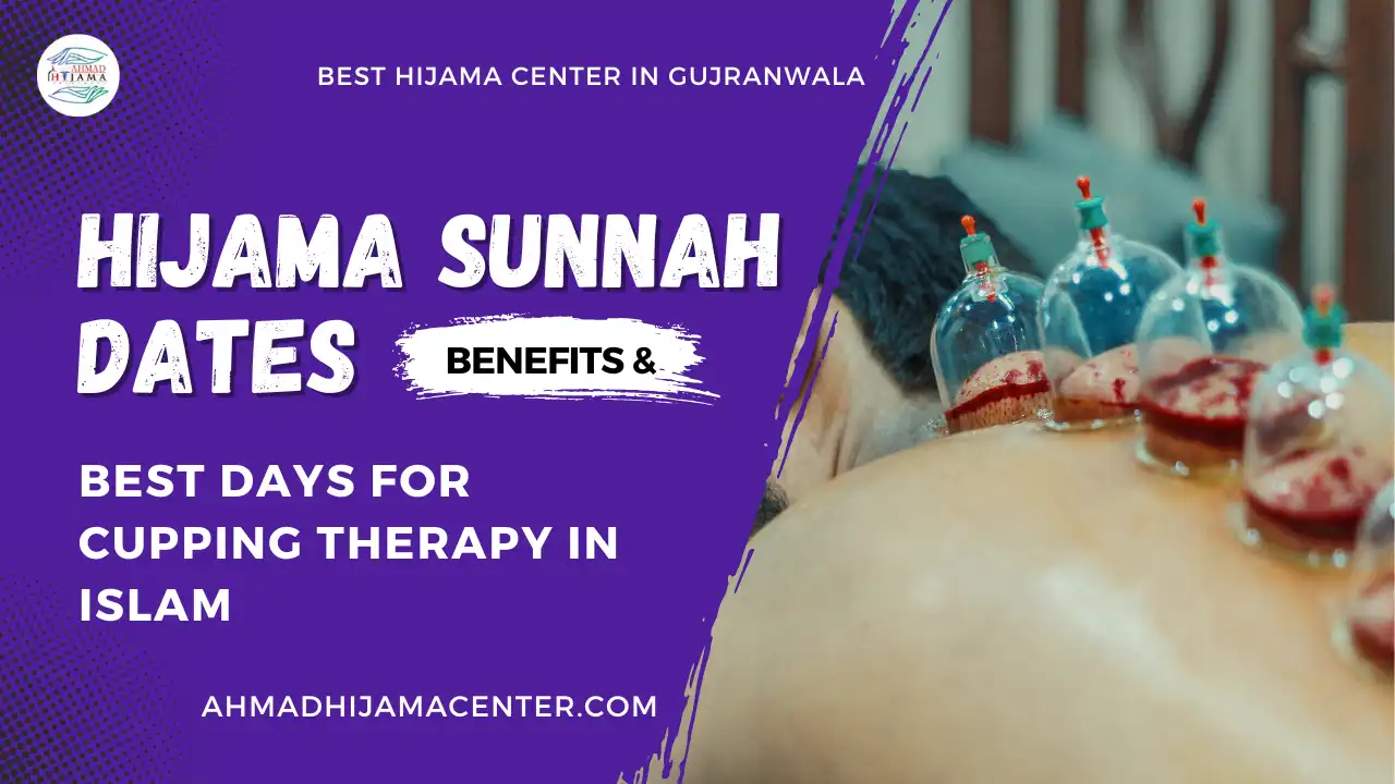 Hijama Sunnah Dates Benefits & Best Days for Cupping Therapy in Islam